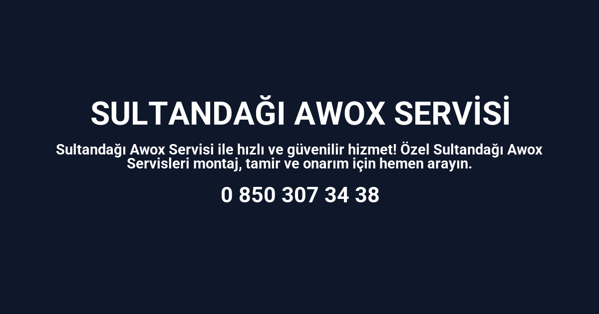 Sultandağı Awox Servisi